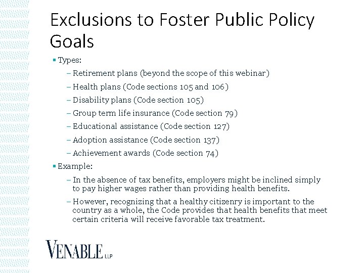 Exclusions to Foster Public Policy Goals § Types: – Retirement plans (beyond the scope