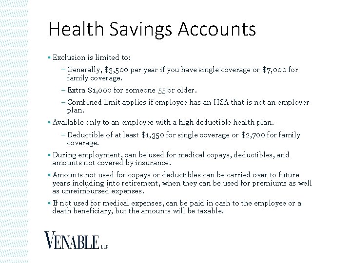 Health Savings Accounts § Exclusion is limited to: – Generally, $3, 500 per year