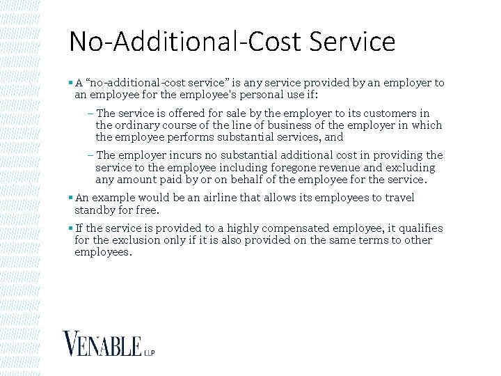 No-Additional-Cost Service § A “no-additional-cost service” is any service provided by an employer to