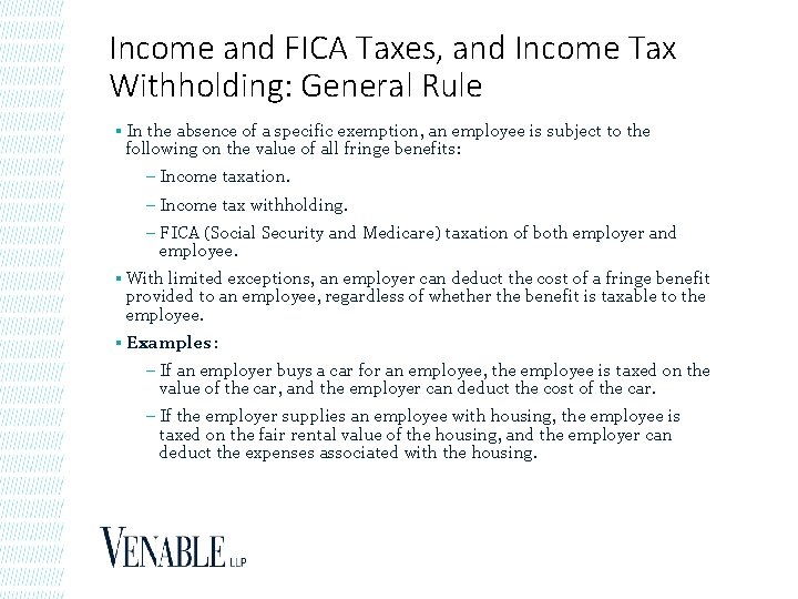 Income and FICA Taxes, and Income Tax Withholding: General Rule § In the absence