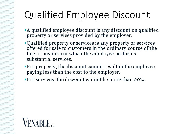 Qualified Employee Discount § A qualified employee discount is any discount on qualified property