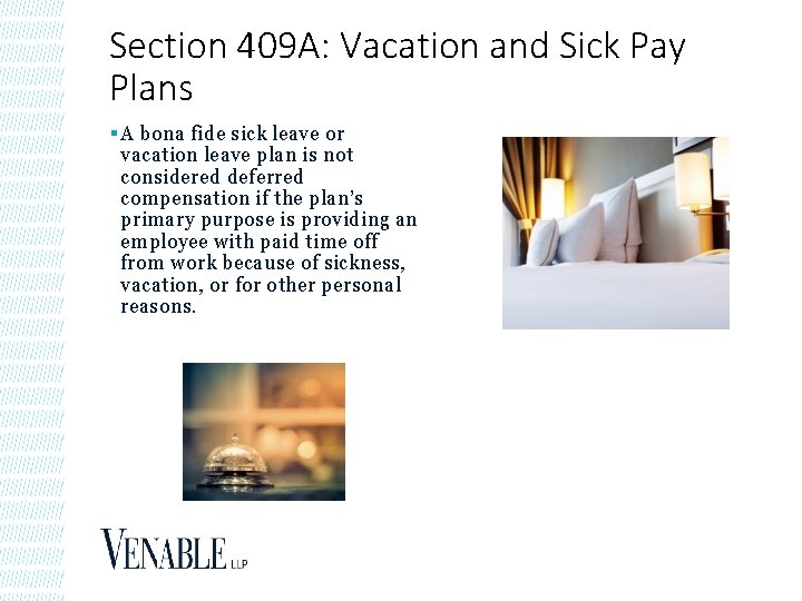 Section 409 A: Vacation and Sick Pay Plans § A bona fide sick leave