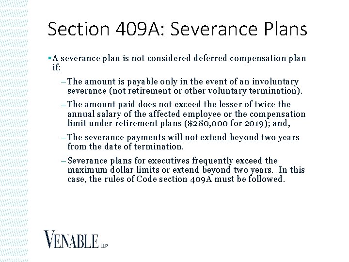 Section 409 A: Severance Plans § A severance plan is not considered deferred compensation