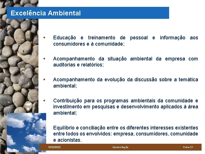 Excelência Ambiental § Educação e treinamento de pessoal e informação aos consumidores e à