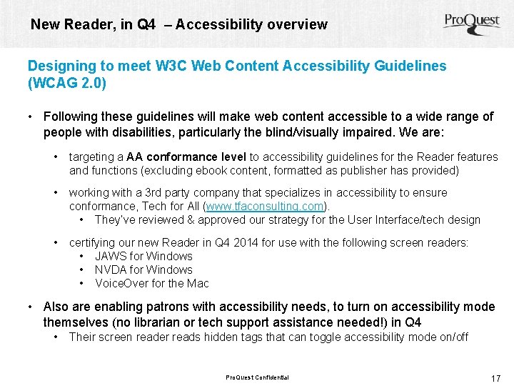 New Reader, in Q 4 – Accessibility overview Designing to meet W 3 C