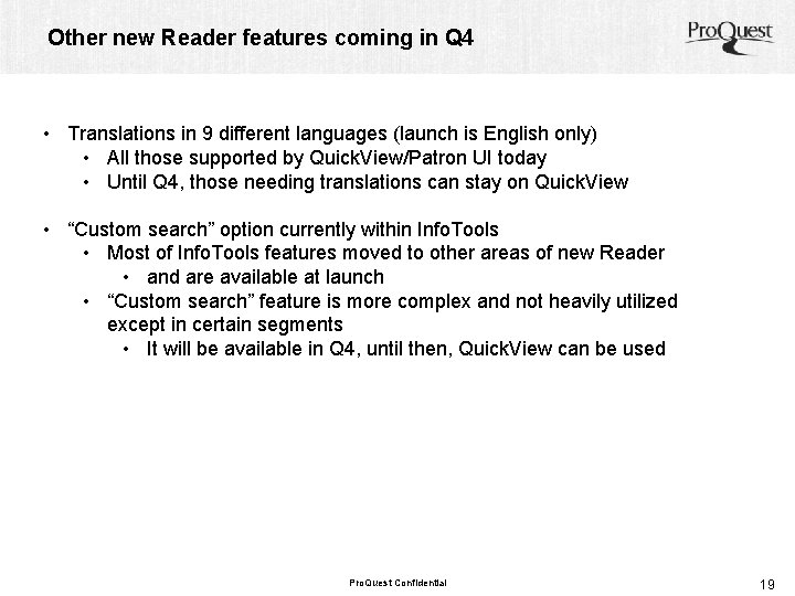 Other new Reader features coming in Q 4 • Translations in 9 different languages