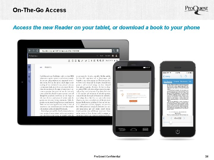 On-The-Go Access the new Reader on your tablet, or download a book to your