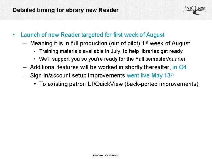 Detailed timing for ebrary new Reader • Launch of new Reader targeted for first