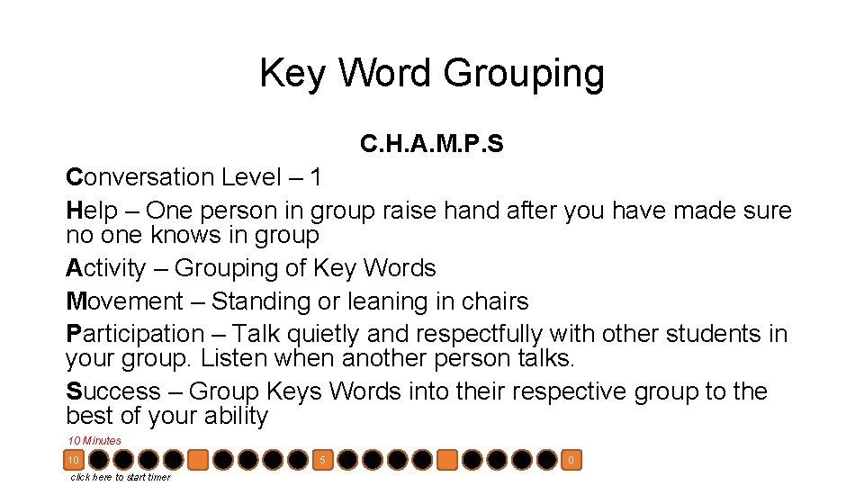 Key Word Grouping C. H. A. M. P. S Conversation Level – 1 Help