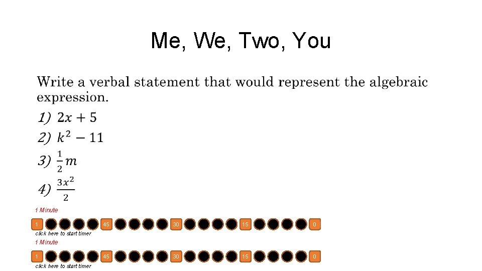 Me, We, Two, You • 1 Minute 1 45 30 15 0 click here
