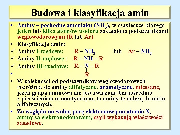 Budowa i klasyfikacja amin • Aminy – pochodne amoniaku (NH 3), w cząsteczce którego