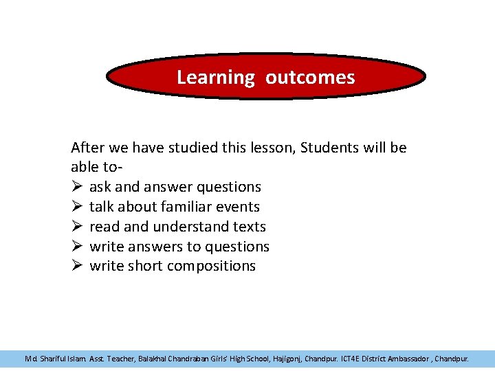 Learning outcomes After we have studied this lesson, Students will be able toØ ask