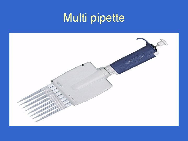 Multi pipette 