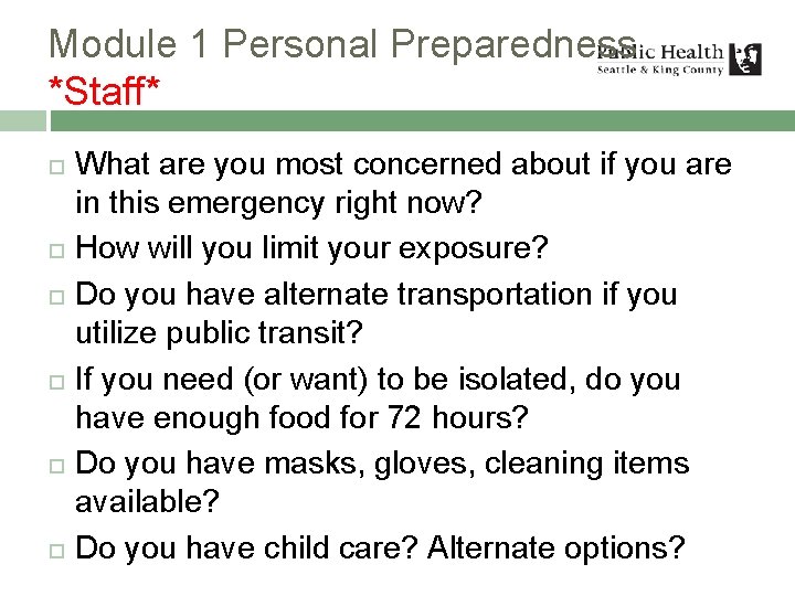 Module 1 Personal Preparedness *Staff* What are you most concerned about if you are