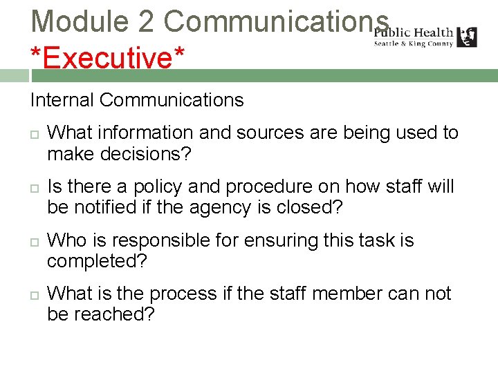 Module 2 Communications *Executive* Internal Communications What information and sources are being used to