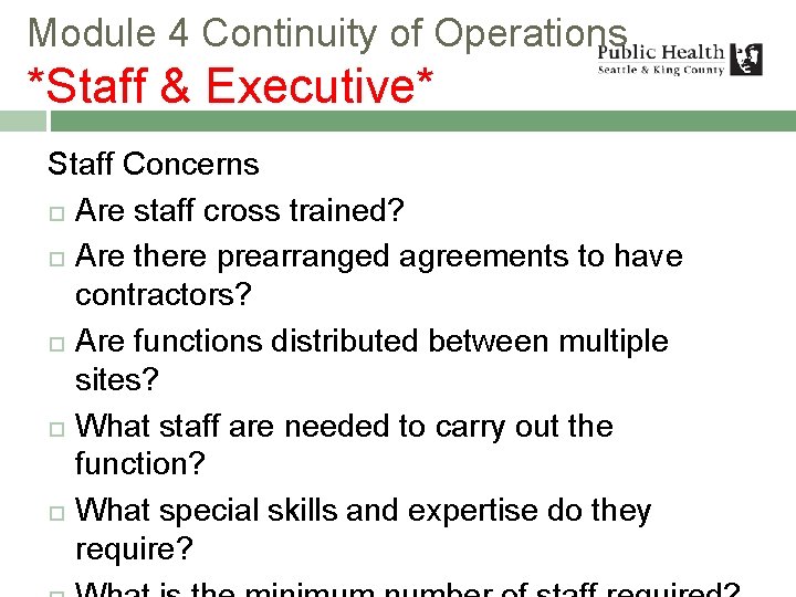 Module 4 Continuity of Operations *Staff & Executive* Staff Concerns Are staff cross trained?