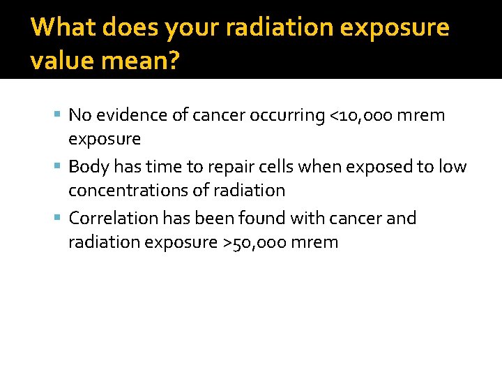 What does your radiation exposure value mean? No evidence of cancer occurring <10, 000