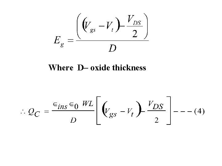 Where D– oxide thickness 