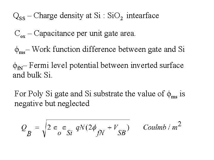 QSS – Charge density at Si : Si. O 2 intearface Cox – Capacitance