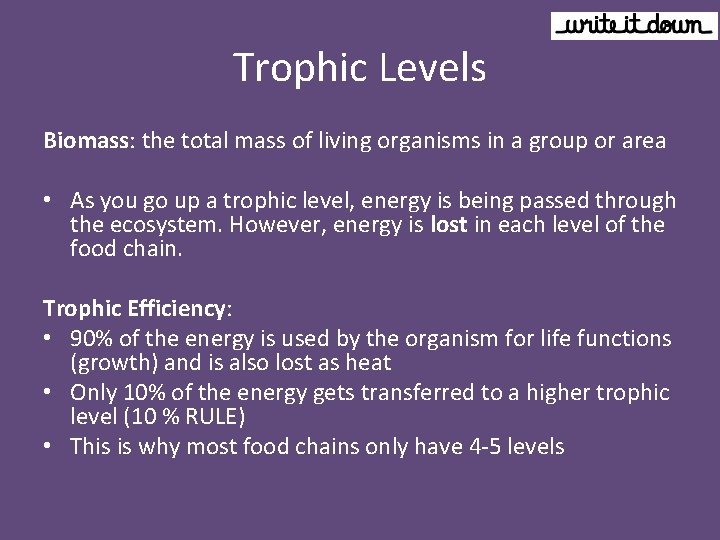 Trophic Levels Biomass: the total mass of living organisms in a group or area