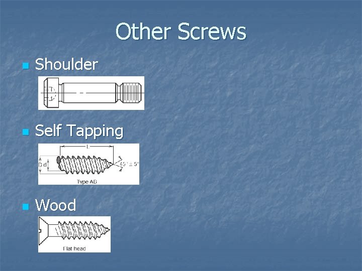 Other Screws n Shoulder n Self Tapping n Wood 