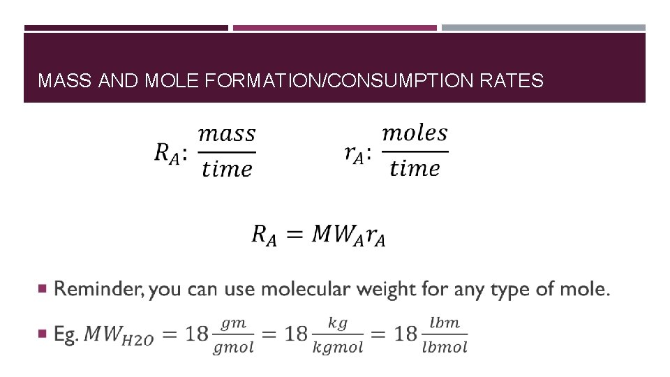 MASS AND MOLE FORMATION/CONSUMPTION RATES 