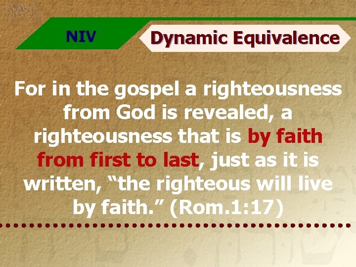 NIV Dynamic Equivalence For in the gospel a righteousness from God is revealed, a
