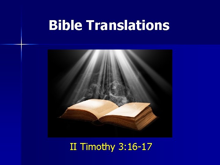 Bible Translations II Timothy 3: 16 -17 