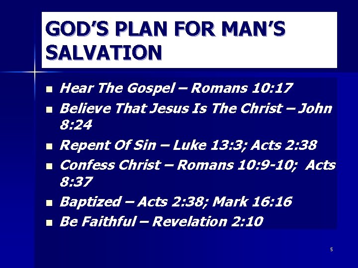 GOD’S PLAN FOR MAN’S SALVATION n n n Hear The Gospel – Romans 10: