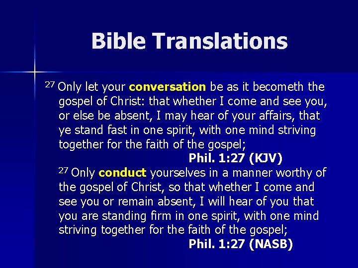Bible Translations 27 Only let your conversation be as it becometh the gospel of