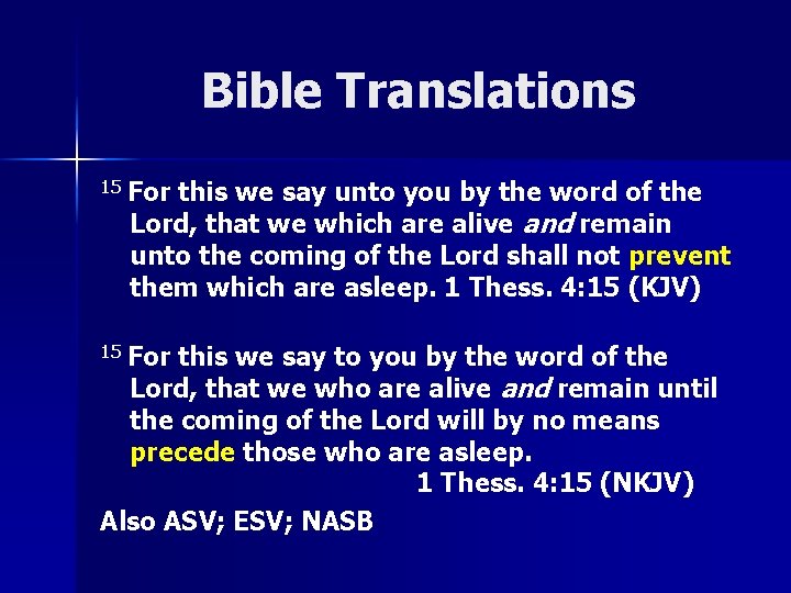 Bible Translations 15 For this we say unto you by the word of the