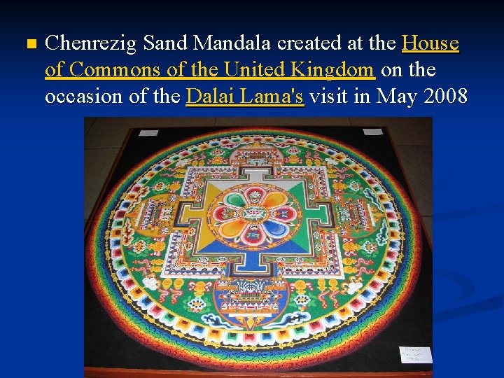 n Chenrezig Sand Mandala created at the House of Commons of the United Kingdom