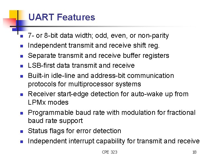 UART Features n n n n n 7 - or 8 -bit data width;