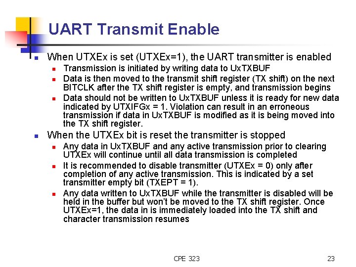 UART Transmit Enable n When UTXEx is set (UTXEx=1), the UART transmitter is enabled