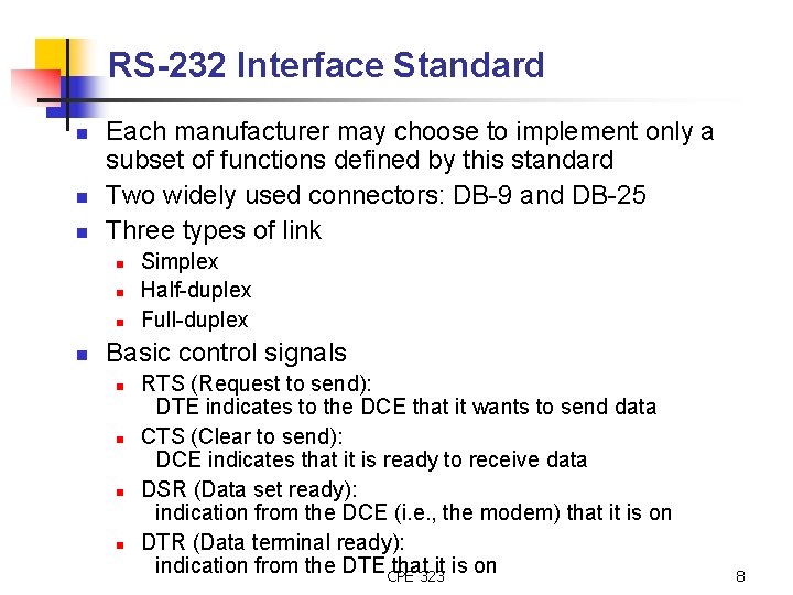 RS-232 Interface Standard n n n Each manufacturer may choose to implement only a
