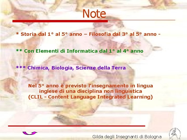 Note * Storia dal 1° al 5° anno – Filosofia dal 3° al 5°