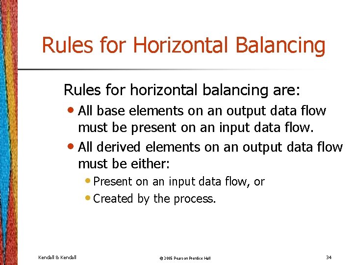 Rules for Horizontal Balancing Rules for horizontal balancing are: • All base elements on
