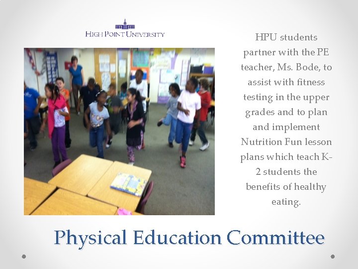 HPU students partner with the PE teacher, Ms. Bode, to assist with fitness testing