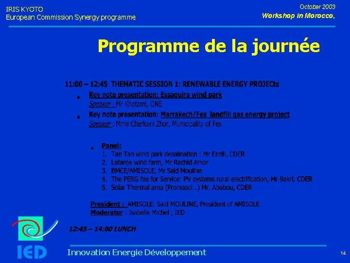 IRIS KYOTO European Commission Synergy programme October 2003 Workshop in Morocco, Programme de la