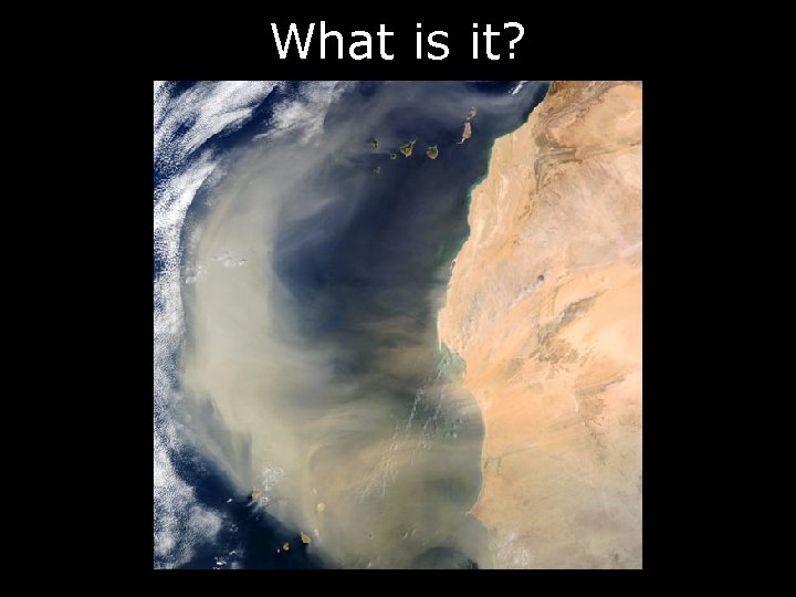 What is it? 