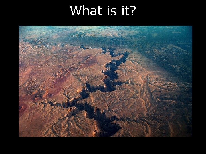 What is it? 