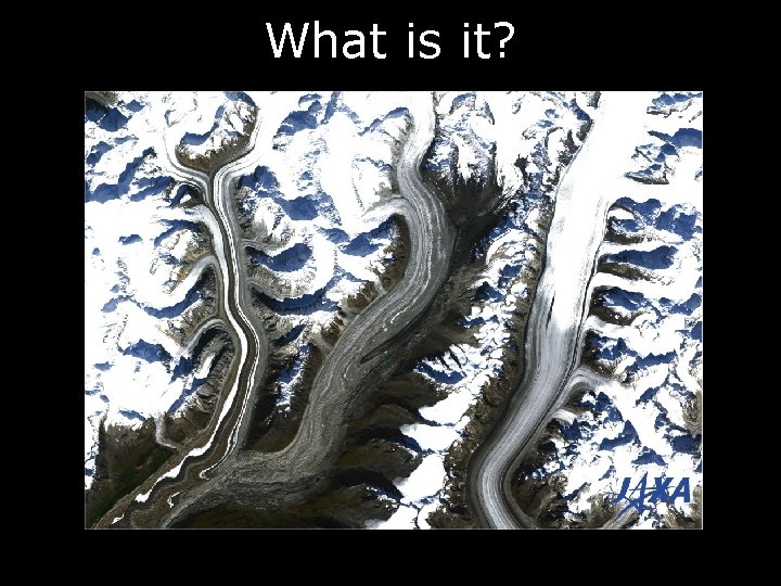 What is it? 
