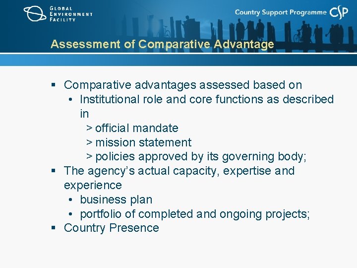 Assessment of Comparative Advantage § Comparative advantages assessed based on • Institutional role and