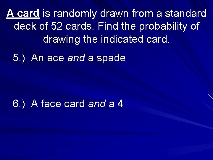 A card is randomly drawn from a standard deck of 52 cards. Find the