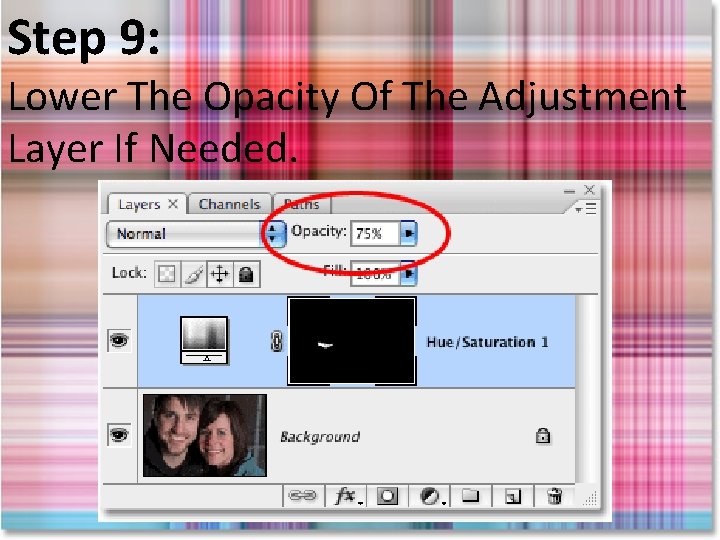 Step 9: Lower The Opacity Of The Adjustment Layer If Needed. 