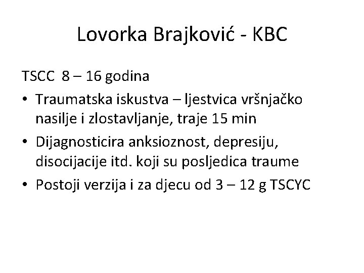 Lovorka Brajković - KBC TSCC 8 – 16 godina • Traumatska iskustva – ljestvica