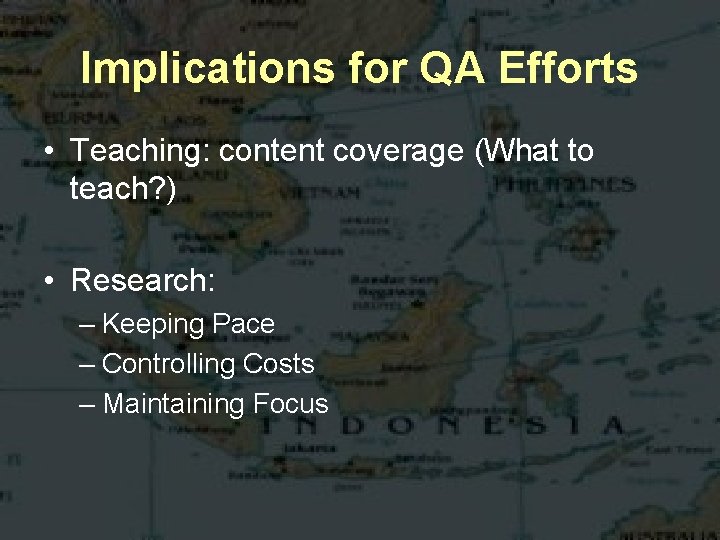 Implications for QA Efforts • Teaching: content coverage (What to teach? ) • Research: