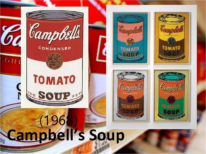 (1968) Campbell’s Soup 