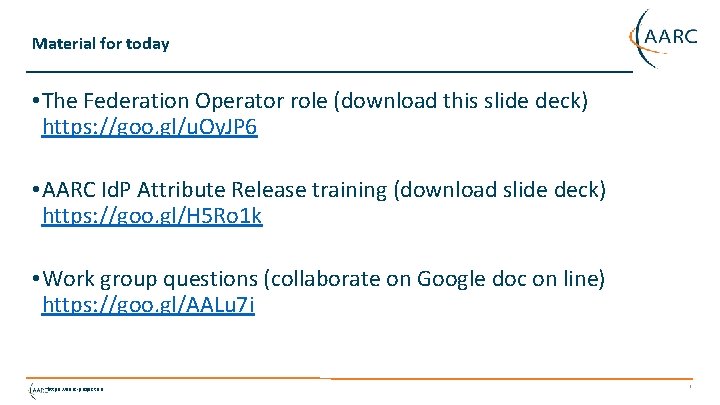 Material for today • The Federation Operator role (download this slide deck) https: //goo.