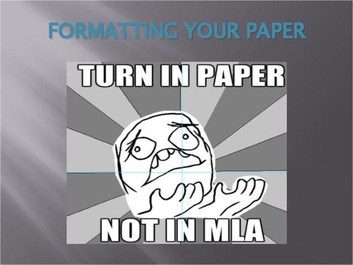 FORMATTING YOUR PAPER 